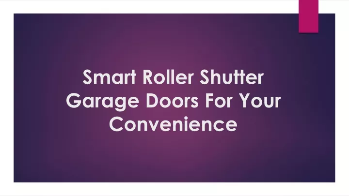 smart roller shutter garage doors for your convenience