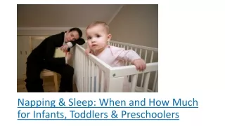 Napping & Sleep When and How Much for Infants, Toddlers & Preschoolers
