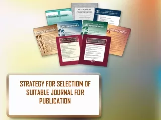 STRATEGY FOR SELECTION OF SUITABLE JOURNAL FOR PUBLICATION
