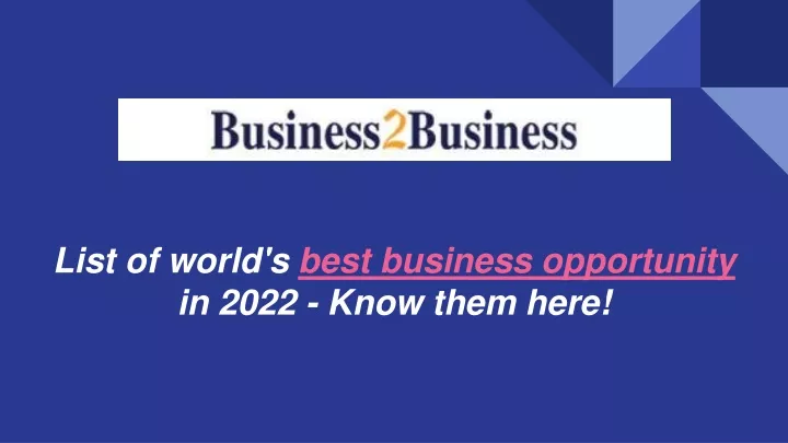 list of world s best business opportunity in 2022 know them here