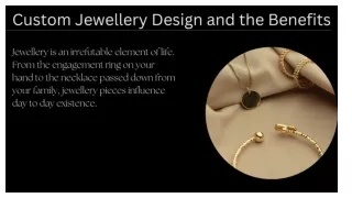 Custom Jewellery Design and the Benefits