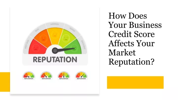 how does your business credit score affects your market reputation