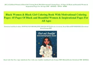 [R.E.A.D] Black Women & Black Girl Coloring Book With Motivational Coloring Pages 45 Pages Of Black and Beautiful Women