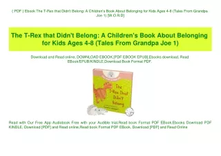 { PDF } Ebook The T-Rex that Didn't Belong A Children's Book About Belonging for Kids Ages 4-8 (Tales From Grandpa Joe 1
