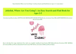 Read Jellyfish  Where Are You Going An Easy Search-and-Find Book for Ages 2-5 {read online}