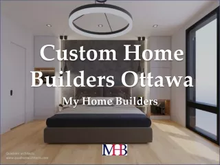 Custom Home Builders Ottawa - Myhomebuilders.ca