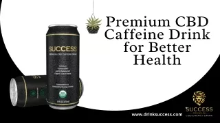 Premium CBD Caffeine Drink for Better Health