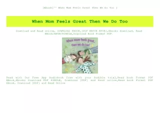 [Ebook]^^ When Mom Feels Great Then We Do Too (E.B.O.O.K. DOWNLOAD^