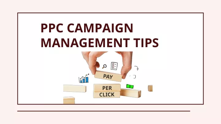 ppc campaign management tips