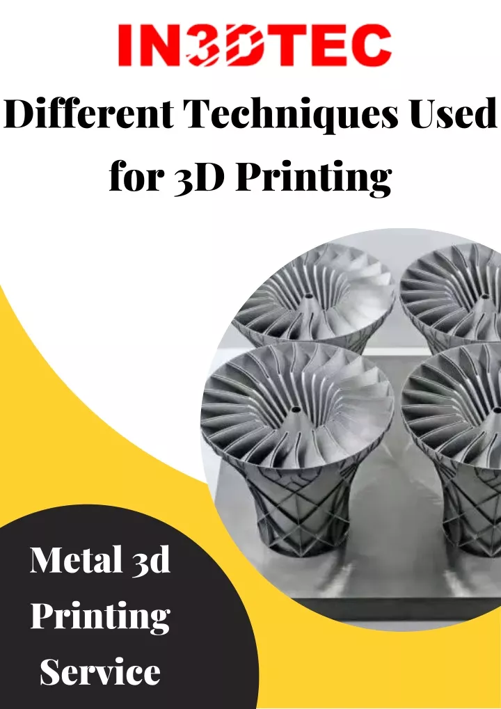 different techniques used for 3d printing