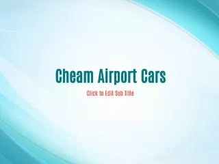 cheam airport cars click to edit sub title