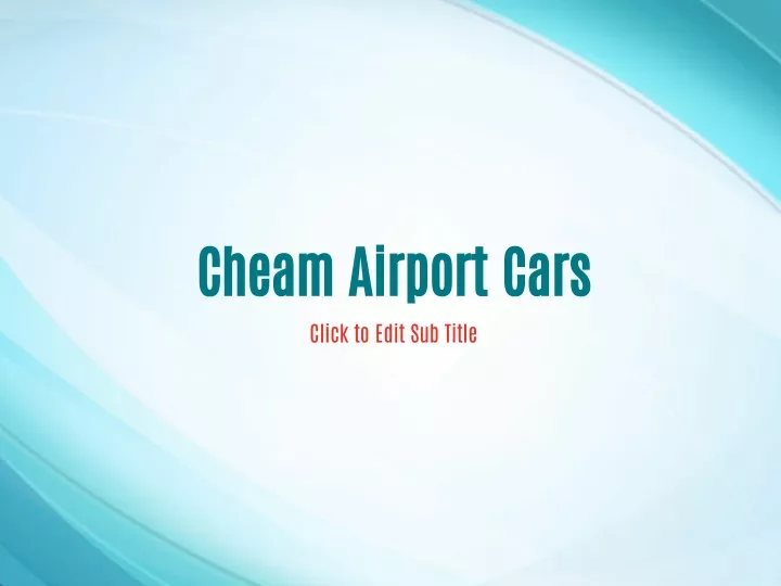 cheam airport cars click to edit sub title