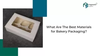 What Are The Best Materials for Bakery Packaging