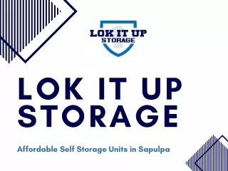Best Self Storage Units in Sapulpa - Lok It Up Storage