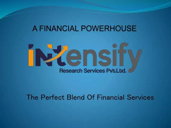 the perfect blend of financial services