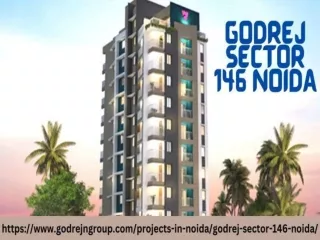 COME AT GODREJ SECTOR 146 NOIDA FULL MODERN LIVING