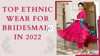 Top Ethnic Wear For Bridesmaid In 2022