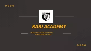 How Can I Start Learning Mixed Martial Arts RABJJ Academy