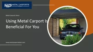 Is Using Metal Carport Is Beneficial For You