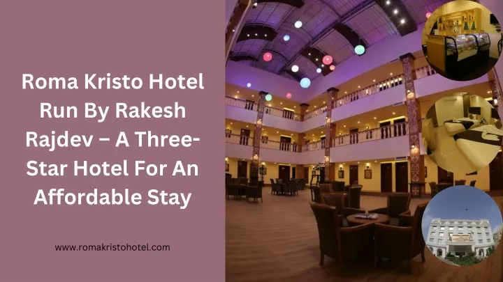 roma kristo hotel run by rakesh rajdev a three