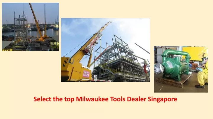 select the top milwaukee tools dealer singapore