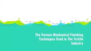 The Various Mechanical Finishing Techniques Used in The Textile Industry