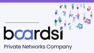 Boardsi - Private Networks Company