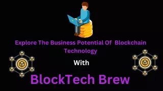 explore the business potential of blockchain