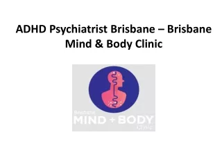 ADHD Psychiatrist Brisbane – Brisbane Mind & Body Clinic