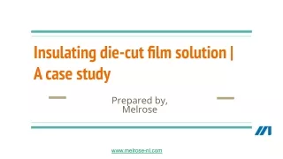 Custom electrically insulating film solution for an end-user application