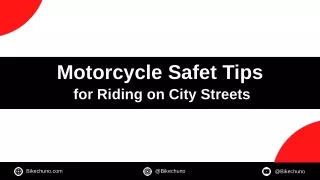 8 Motorcycle Safety Tips for Riding on City Streets