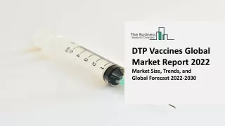 dtp vaccines global market report 2022 market