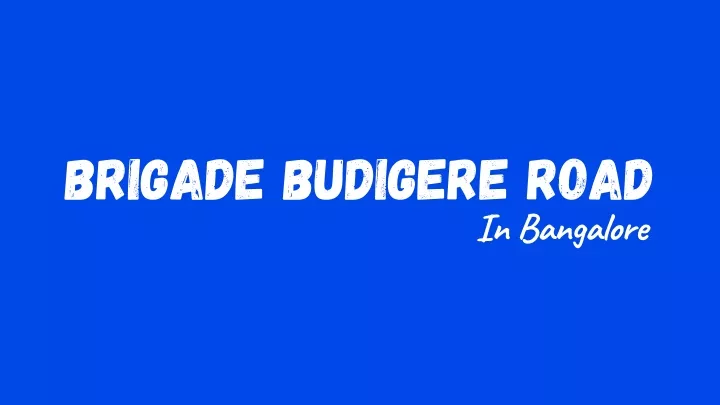 brigade budigere road