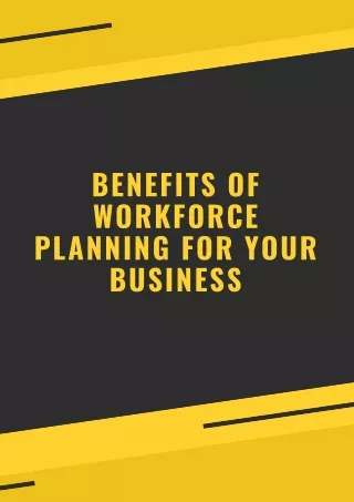 Benefits of Workforce Planning For Your Business