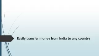 Easily transfer money from India to any country