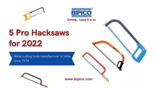 5 Pro Hacksaws for 2022