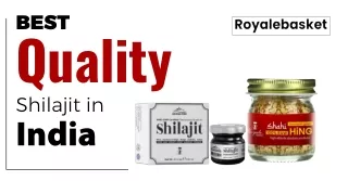 Best Quality Shilajit In India  with RoyaleBasket!