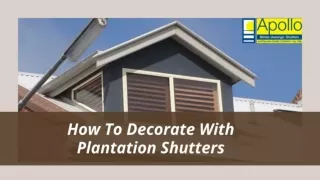 How To Decorate With Plantation Shutters