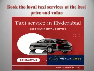 Book the loyal taxi services at the best price and value