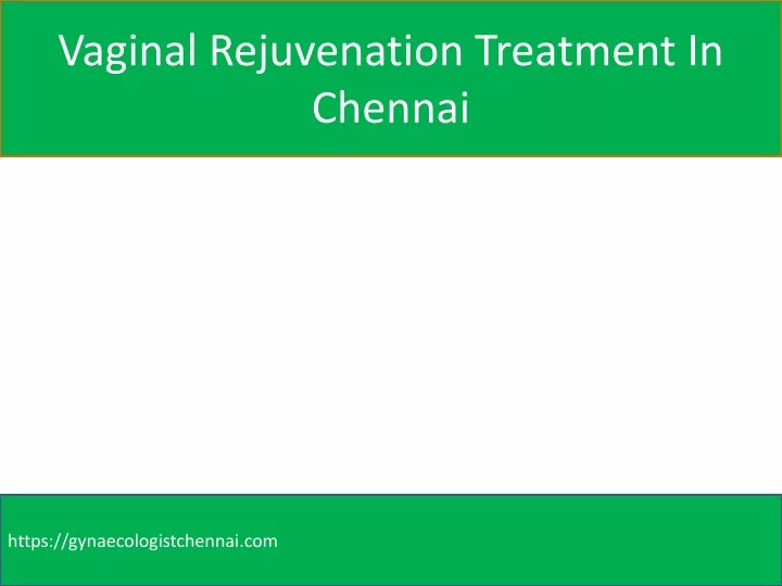 vaginal rejuvenation treatment in chennai