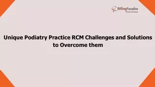 Unique Podiatry Practice RCM Challenges and Solutions to Overcome them (1)