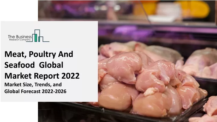 meat poultry and seafood global market report