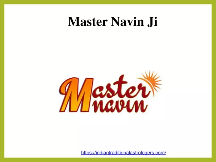 master navin ji