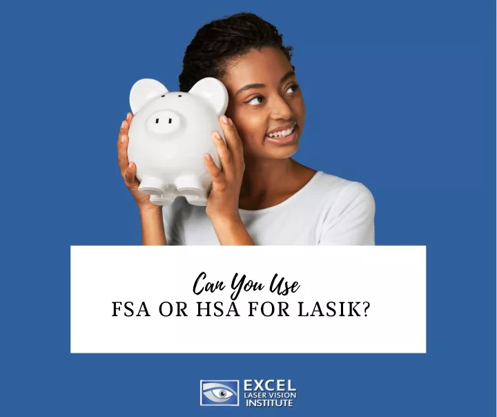 PPT Can You Use FSA or HSA for LASIK in Orange County? PowerPoint