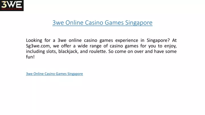 3we online casino games singapore