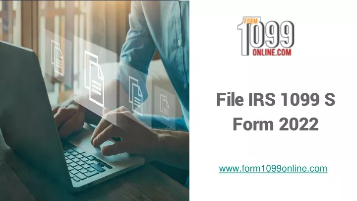 file irs 1099 s form 2022