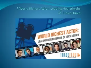World Richest Actor: Who’s the Talk of the Town?