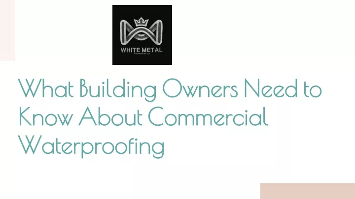 what building owners need to know about commercial waterproofing