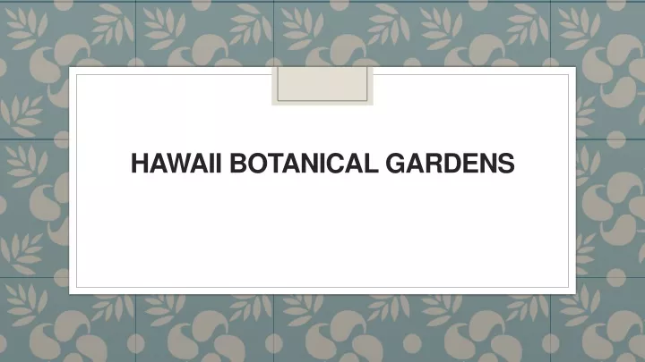 hawaii botanical gardens
