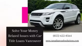 How to solve money issues with Car Title Loans Vancouver?